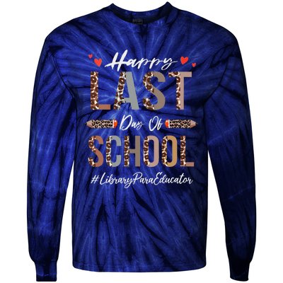 Womens Library Para Educator Happy Last Day Of School Funny Leopard Tie-Dye Long Sleeve Shirt