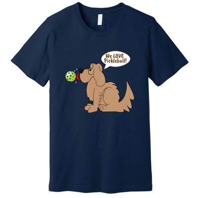 We Love Pickleball | Pickleball Dog | Great Pickleball Premium T-Shirt