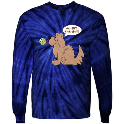 We Love Pickleball | Pickleball Dog | Great Pickleball Tie-Dye Long Sleeve Shirt