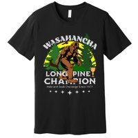 WASAHANCHA LONG PINE BIGFOOT CHAMPION Family Design Premium T-Shirt