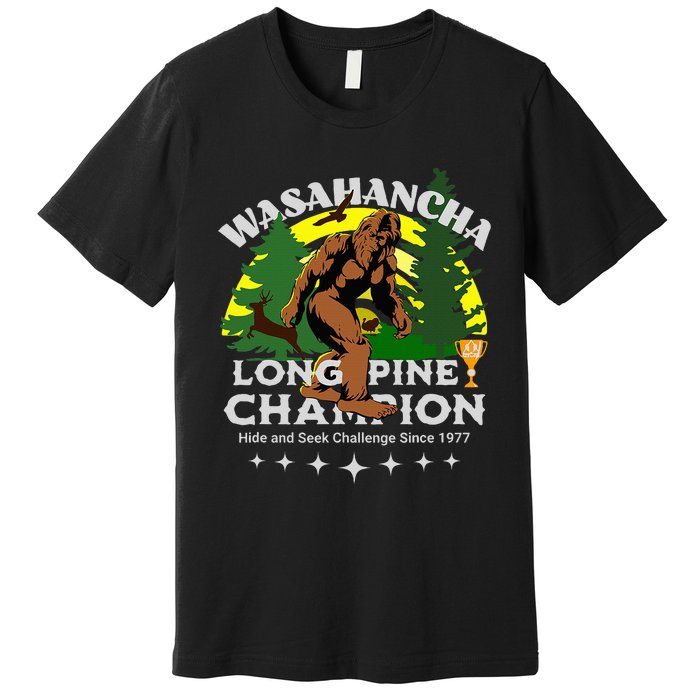 WASAHANCHA LONG PINE BIGFOOT CHAMPION Family Design Premium T-Shirt