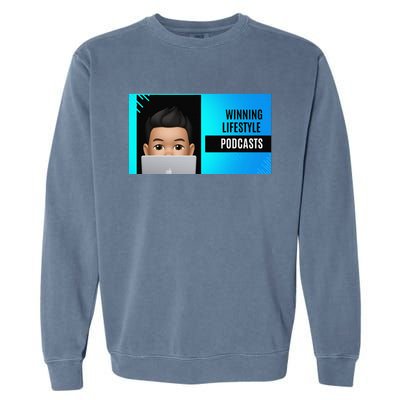 Winning Lifestyle Podcasts Garment-Dyed Sweatshirt