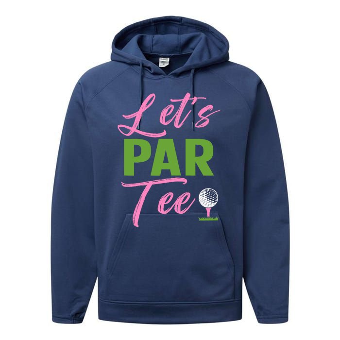 Wo LetS Par Funny Golf Golfer Girl Wo Golfing Party Performance Fleece Hoodie