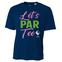 Wo LetS Par Funny Golf Golfer Girl Wo Golfing Party Cooling Performance Crew T-Shirt