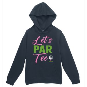 Wo LetS Par Funny Golf Golfer Girl Wo Golfing Party Urban Pullover Hoodie