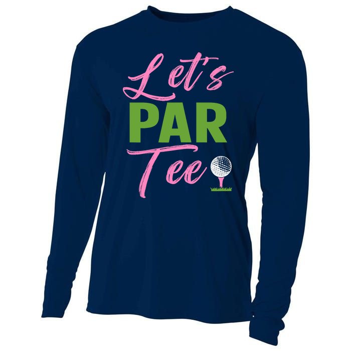 Wo LetS Par Funny Golf Golfer Girl Wo Golfing Party Cooling Performance Long Sleeve Crew