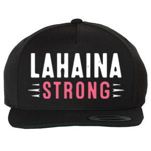 Wildfire Lahaina Pray For Lahaina Maui Hawaii Strong Gift Wool Snapback Cap