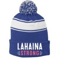 Wildfire Lahaina Pray For Lahaina Maui Hawaii Strong Gift Stripe Pom Pom Beanie