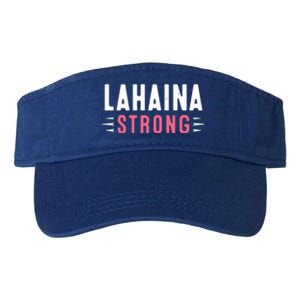 Wildfire Lahaina Pray For Lahaina Maui Hawaii Strong Gift Valucap Bio-Washed Visor