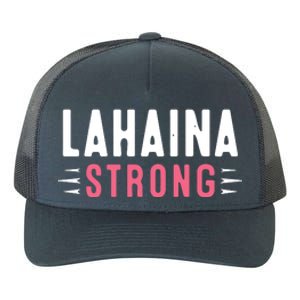 Wildfire Lahaina Pray For Lahaina Maui Hawaii Strong Gift Yupoong Adult 5-Panel Trucker Hat