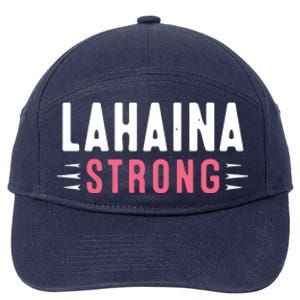 Wildfire Lahaina Pray For Lahaina Maui Hawaii Strong Gift 7-Panel Snapback Hat