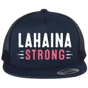 Wildfire Lahaina Pray For Lahaina Maui Hawaii Strong Gift Flat Bill Trucker Hat