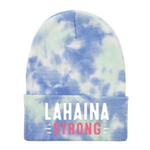 Wildfire Lahaina Pray For Lahaina Maui Hawaii Strong Gift Tie Dye 12in Knit Beanie