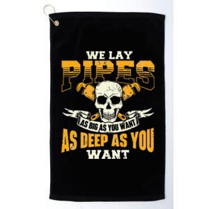 We Lay Pipes Pipefitter Pipe Fitter Plumber Plumbing Platinum Collection Golf Towel