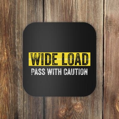 Wide Load Pass With Caution Funny Oversized Load Sign Coaster