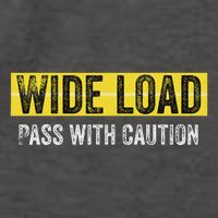 Wide Load Pass With Caution Funny Oversized Load Sign Vector Backpack