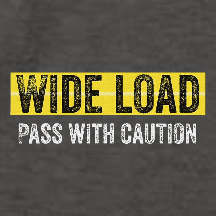 Wide Load Pass With Caution Funny Oversized Load Sign Vector Backpack