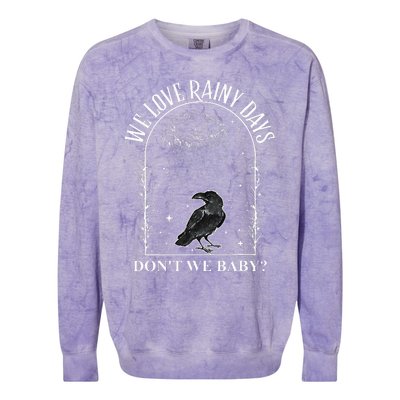 We Love Rainy Days DonT We Baby Romance Books Rainy Days Colorblast Crewneck Sweatshirt