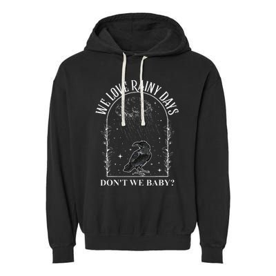 We Love Rainy Days DonT We Baby Romance Books Rainy Days Garment-Dyed Fleece Hoodie