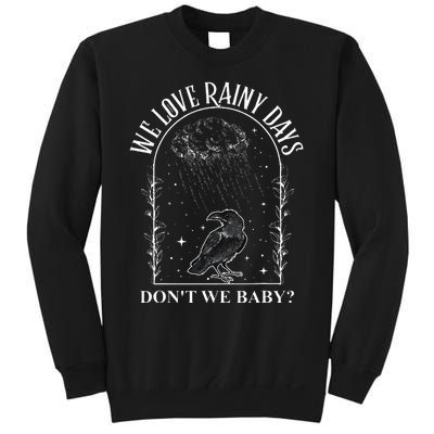 We Love Rainy Days DonT We Baby Romance Books Rainy Days Sweatshirt