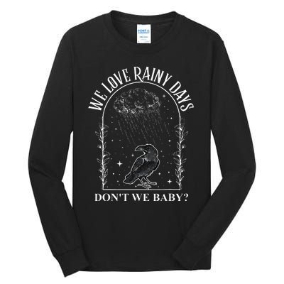 We Love Rainy Days DonT We Baby Romance Books Rainy Days Tall Long Sleeve T-Shirt