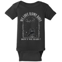 We Love Rainy Days DonT We Baby Romance Books Rainy Days Baby Bodysuit