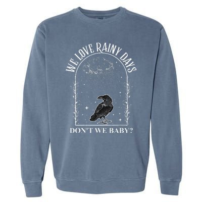 We Love Rainy Days DonT We Baby Romance Books Rainy Days Garment-Dyed Sweatshirt