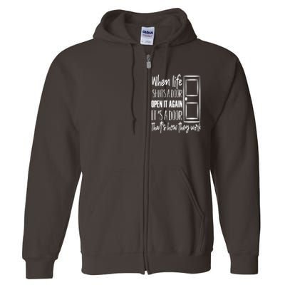 When Life Shuts A Door Loving Family Full Zip Hoodie