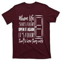 When Life Shuts A Door T-Shirt