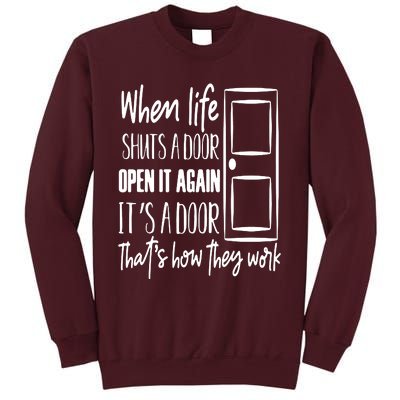 When Life Shuts A Door Tall Sweatshirt