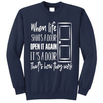 When Life Shuts A Door Sweatshirt