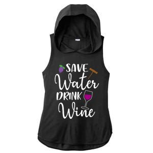 Wine Lover Save Water Wine Ing Quote Winery Gift Ladies PosiCharge Tri-Blend Wicking Draft Hoodie Tank