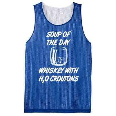 Whiskey Lover Soup Of Day With Water Croutons Humor Gift Mesh Reversible Basketball Jersey Tank