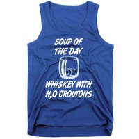 Whiskey Lover Soup Of Day With Water Croutons Humor Gift Tank Top