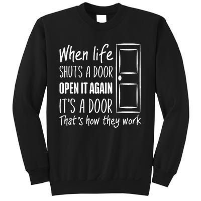 When Life Shuts A Door Open It Again ItS A Door Sweatshirt