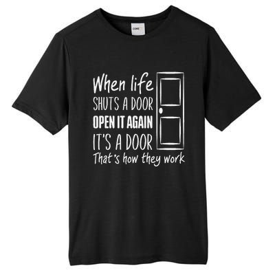 When Life Shuts A Door Open It Again ItS A Door Tall Fusion ChromaSoft Performance T-Shirt