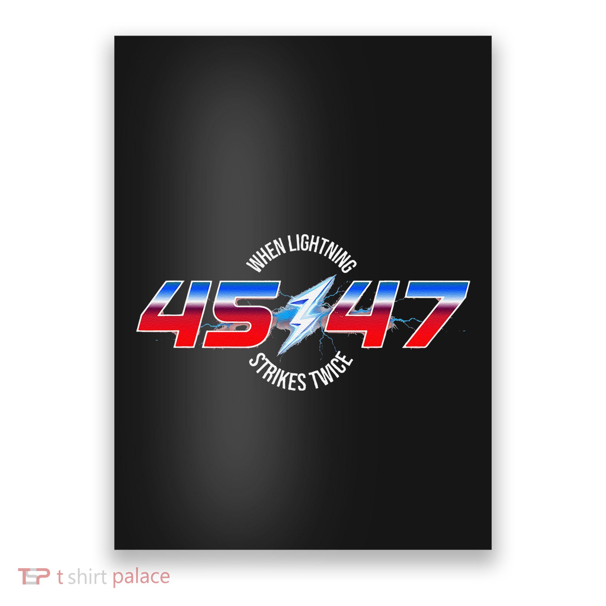 When Lightning Strikes Twice 45 47 Trump Reelection Poster