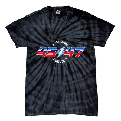 When Lightning Strikes Twice 45 47 Trump Reelection Tie-Dye T-Shirt