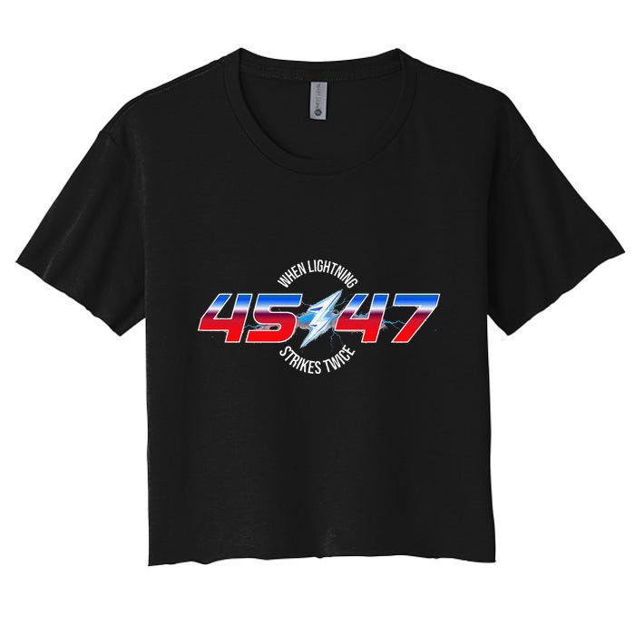 When Lightning Strikes Twice 45 47 Trump Reelection Women's Crop Top Tee