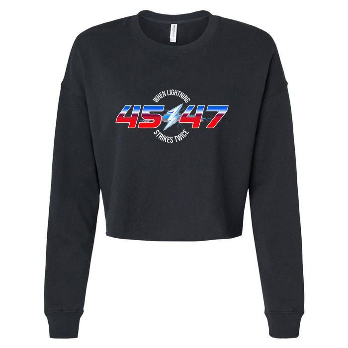 When Lightning Strikes Twice 45 47 Trump Reelection Cropped Pullover Crew