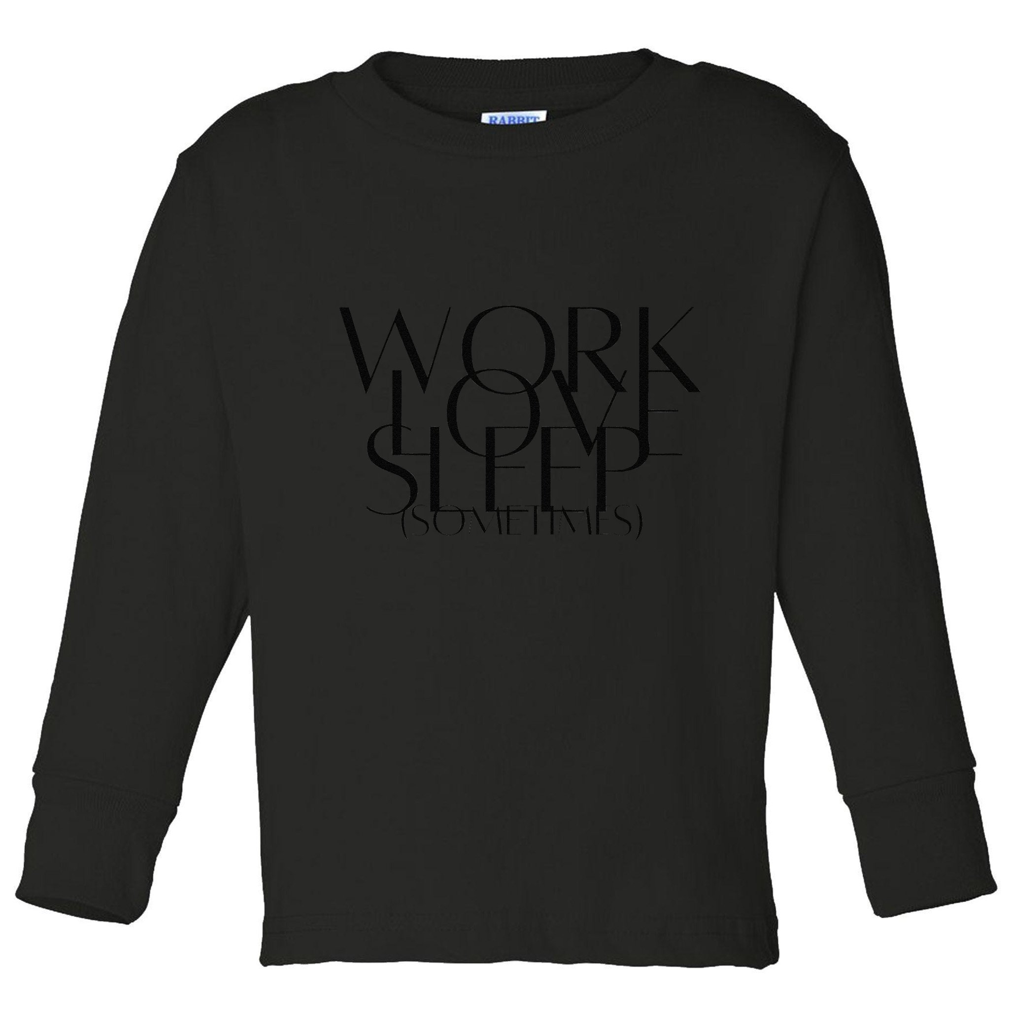 Work Love Sleep Sometimes Hustle Mom Hard Working Mom Boss Gift Toddler Long Sleeve Shirt