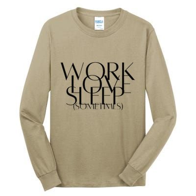 Work Love Sleep Sometimes Hustle Mom Hard Working Mom Boss Gift Tall Long Sleeve T-Shirt