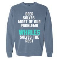 Whale Lover Solves Save The Whales Earth Day Funny Gift Garment-Dyed Sweatshirt
