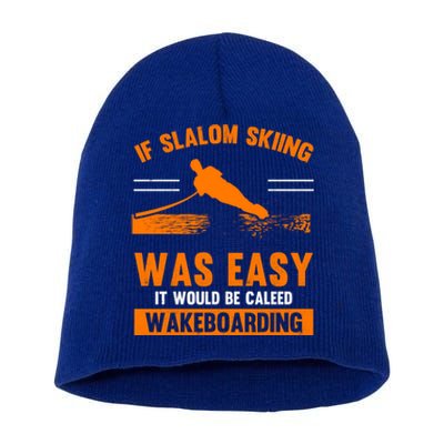 Wave Lover Sports Slalom Skiing Was Easy Water Skiing Gift Short Acrylic Beanie