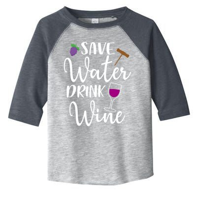 Wine Lover Save Water Wine Ing Quote Winery Meaningful Gift Toddler Fine Jersey T-Shirt