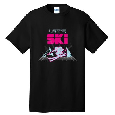 Woman Lets Ski Mountains Winter Gift For Skier Tall T-Shirt