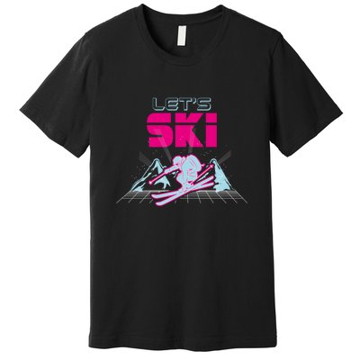 Woman Lets Ski Mountains Winter Gift For Skier Premium T-Shirt