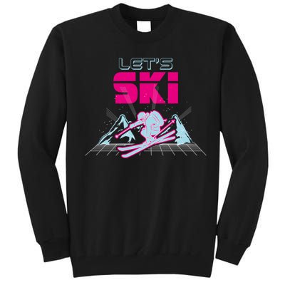 Woman Lets Ski Mountains Winter Gift For Skier Tall Sweatshirt