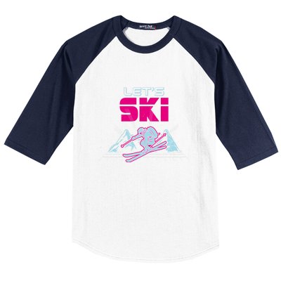 Woman Lets Ski Mountains Winter Gift For Skier Baseball Sleeve Shirt