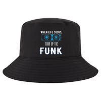 When Life Sucks Turn Up The Funk Music Funk Cool Comfort Performance Bucket Hat